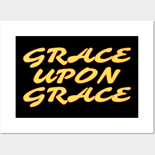 Grace Upon Grace - Christian Saying Posters and Art